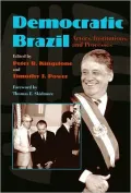 Democratic Brazil: Actors, Institutions, and Processes