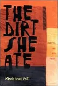 The Dirt She Ate: Selected and New Poems