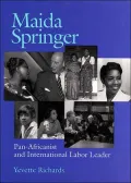Maida Springer : Pan-Africanist and International Labor Leader