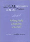 Local Knowledges, Local Practices: Writing in the Disciplines at Cornell
