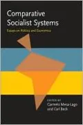 Comparative Socialist Systems: Essays on Politics and Economics