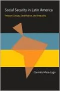 Social Security in Latin America: Pressure Groups, Stratification, and Inequality
