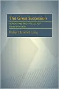 The Great Succession: Henry James and the Legacy of Hawthorne