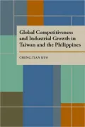 Global Competitiveness and Industrial Growth in Taiwan and the Philippines