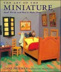 The Art of the Miniature : Small Worlds and How to Make Them