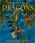 Drawing Dragons and Those Who Hunt Them: The Ultimate Book of Drawing the Ultimate Beast