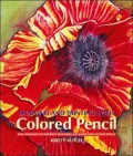 Drawing and Painting with Colored Pencil: Basic Techniques for Mastering Traditional and Watersoluble Colored Pencils