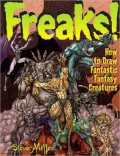 Freaks! How to Draw Fantastic Fantasy Creatures
