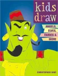 Kids Draw Angels, Elves, Fairies and More