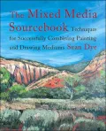The Mixed Media Source Book : Techniques for Successfully Combining Painting and Drawing Mediums