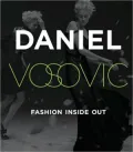 Fashion Inside Out: Daniel V's Guide to How Style Happens from Inspiration to Runway and Beyond