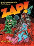 Zap! How to Draw Fantastic Sci-Fi Comics