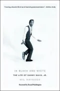 In Black and White: The Life of Sammy Davis Jr