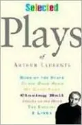 Selected Plays of Arthur Laurents