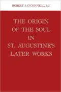 The Origin of the Soul in St. Augustine's Later Works