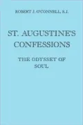 St. Augustine's Confessions: The Odyssey of Soul