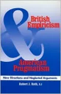 British Empiricism and American Pragmatism: New Directions and Neglected Arguments