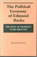 The Political Economy of Edmund Burke: The Role of Property in His Thought
