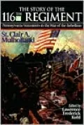 The story of the 116th Regiment, Pennsylvania Volunteers in the War of the Rebellion