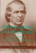Impeachment of a President: Andrew Johnson, the Blacks, and Reconstruction