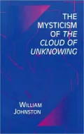 The Mysticism of the Cloud of Unknowing