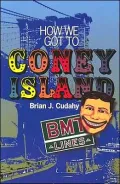How We Got to Coney Island: The Development of Mass Transportation in Brooklyn and Kings County