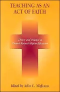 Teaching as an Act of Faith: Theory and Practice in Church Related Higher Education