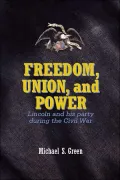 Freedom, Union, and Power