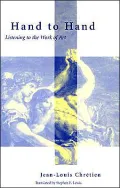 Hand to Hand: Listening to the Work of Art