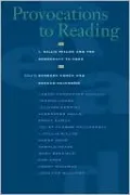 Provocations to Reading: J. Hillis Miller and the Democracy to Come