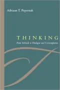 Thinking: From Solitude to Dialogue and Contemplation