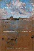 Their Other Side: Six American Women and the Lure of Italy