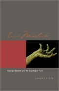 Ecce Monstrum: Georges Bataille and the Sacrifice of Form