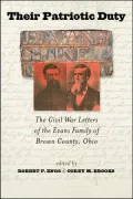 Their Patriotic Duty: The Civil War Letters of the Evans Family of Brown County, Ohio