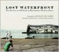 Lost Waterfront: The Decline and Rebirth of Manhattan's Western Shore