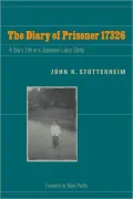 The Diary of Prisoner 17326: A Boy's Life in a Japanese Labor Camp