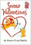 Snow Valentines: A Holiday House Reader