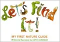 Let's Find It!: My First Nature Guide