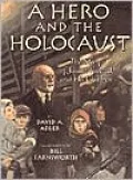 A Hero and the Holocaust: The Story of Janusz Korczak and His Children