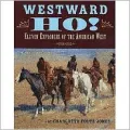 Westward Ho!: Eleven Explorers of the American West