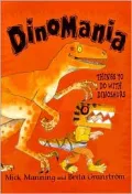 Dinomania: Things to Do with Dinosaurs