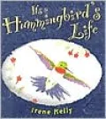 It's a Hummingbird's Life