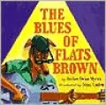 The Blues of Flats Brown