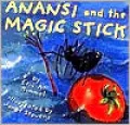 Anansi and the Magic Stick