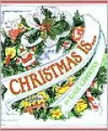 Christmas Is...