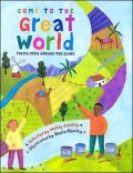 Come to the Great World: Poems from Around the Globe