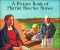 A Picture Book of Harriet Beecher Stowe
