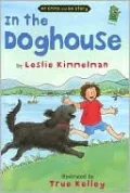 In the Doghouse: A Emma and Bo Story, A Holidya House Reader Level 2