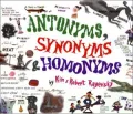 Antonyms, Synonyms, and Homonyms