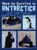 How to Survive in Antarctica